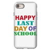 happy last day of school iPhone 8