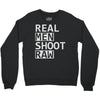 real men shoot raw Crewneck Sweatshirt