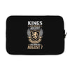 Kings Are Born In August But The Real Kings Are Born On August 7 Laptop sleeve