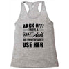 Back Off Crazy Aunt Afraid To Use Her Racerback Tank