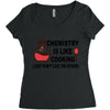 chemistry is like cooking Women's Triblend Scoop T-shirt