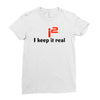 i2 keep it real Ladies Fitted T-Shirt