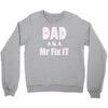 dad aka mr fix it Crewneck Sweatshirt