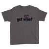 got wine Youth Tee