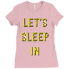 let's sleep in Ladies Fitted T-Shirt