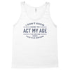 never been this old before Tank Top