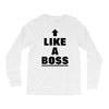 like a boss Long Sleeve Shirts