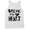 break my heart Tank Top