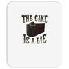 the cake is a lie Mousepad