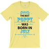 The Best Poppy Was Born In July T-Shirt