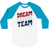 dream team 3/4 Sleeve Shirt