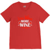 less whine more wine V-Neck Tee