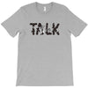 WE TALK T-Shirt