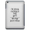 I'm Your Father's Day Gift Mom Says You're Welcome Text iPad Mini