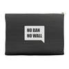 no ban no wall Accessory Pouches