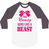 This Beauty Runs Like a Beast 3/4 Sleeve Shirt