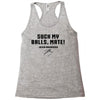 Suck my balls mate Racerback Tank
