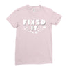 Broke It - Fixed It Ladies Fitted T-Shirt