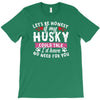if my husky could talk T-Shirt
