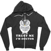 Trust Me i'm Doctor Zipper Hoodie