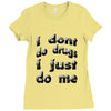 i don't do drugs tie dye Ladies Fitted T-Shirt