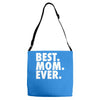 best. mom. ever Adjustable Strap Totes