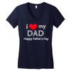 i love my dad Women's V-Neck T-Shirt