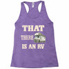 that there is an rv funny tee Racerback Tank