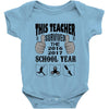 This Teacher Survived The 2016 2017 School Year Baby Onesie