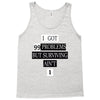 I got 99 problems But Surviving Ain't 1 Tank Top