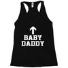 baby daddy funny new Racerback Tank