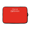perfectly imperfect Laptop sleeve