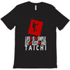 life is simple eat sleep and tai chi T-Shirt