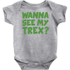 wanna see my t rex Baby Onesie