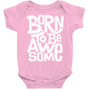 born to be awesome Baby Onesie