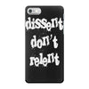 dissent dont relent iPhone 7 Case