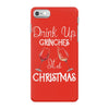 drink up grinches it's christmas iPhone 7 Case