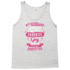 My Husband Is Totally My Most Favorite Guy Tank Top