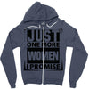 Just One More Women I Promise Zipper Hoodie