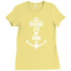 Everyone Lets Me Down Ladies Fitted T-Shirt