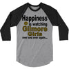 happiness is watching gilmore girls 3/4 Sleeve Shirt
