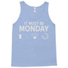 must be monday Tank Top