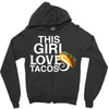 This Girl Loves Tacos Zipper Hoodie
