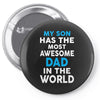 My Son Has The Most Awesome Dad In The World Pin-back button