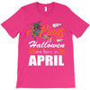 Halloween Kings Are Born In April T-Shirt