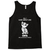 all i care about are cats and like 3 people Tank Top