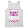 i never dreamed i would be a super cool libra but here i am killing it Tank Top