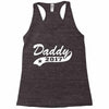 daddy 2017 Racerback Tank
