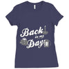back in my day Ladies Fitted T-Shirt