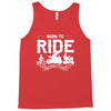 born to ride funny Tank Top